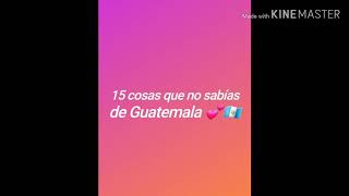 15 cosas que no sabías de Guatemala (dejo más info en la descripción)