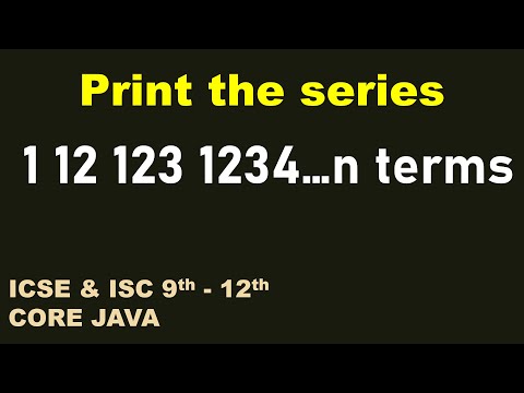 Print the series 1 12 123 1234....n terms