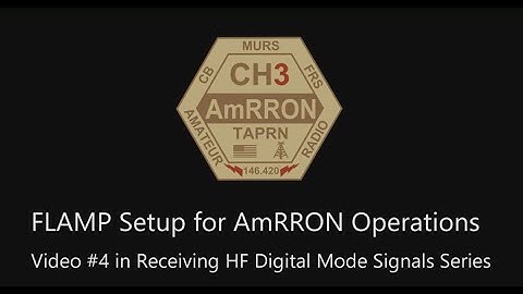 FLAMP Setup for AmRRON Ops | Vid 4 | Receiving HF Digital Series