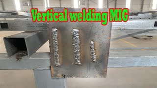 Vertical welding By MIG for new beginners , Learn to weld  MAG-MIG