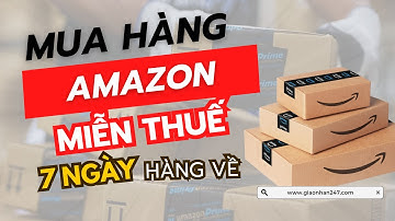 Cách mua hàng trên Amazon ship về Việt Nam nhanh, siêu đơn giản chỉ 3 bước