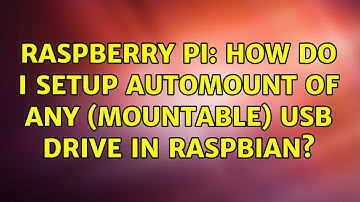 Raspberry Pi: How do I setup automount of any (mountable) USB drive in Raspbian? (2 Solutions!!)