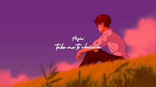 Hozier - Take Me To Church | Slowed + Reverb