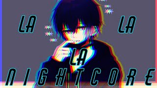 ♤ Nightcore -  La La La || Bbho$