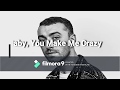 Sam Smith - baby you make me crazy [ original version ] lyrics