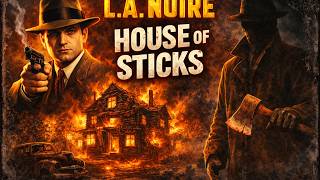 Detective In LA Noire Gameplay: Jack Kelso In The House Of Sticks