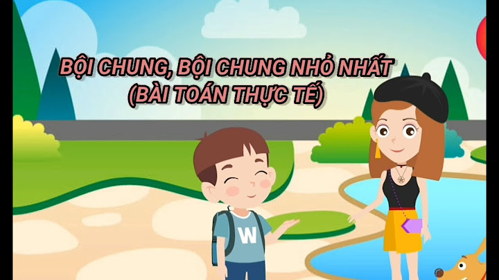 Bài giảng điện tử toán 6 bội chung nhỏ nhất năm 2024