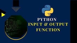 Python - Introduction, Output and Input Function