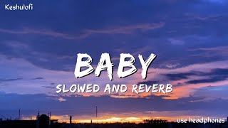 Justin Bieber - Baby (lyrics) ft. Ludacris| [ Slowed + Reverb ] | keshulofi