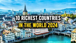 Top 10 Richest Countries In The World 2024 | Ranked By Cost Of Living | Property Invest Pro by Property Invest Pro 659 views 3 months ago 9 minutes, 7 seconds