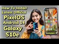 Install Official PixelOS Android 14 ON Galaxy S10e -English-