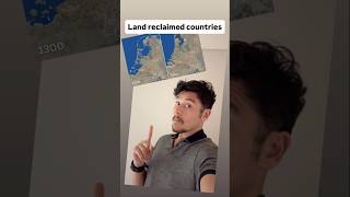 Countries that have reclaimed the most land