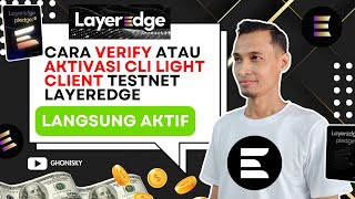✅ CARA VERIFY ATAU AKTIVASI CLI LIGHT CLIENT TESTNET LAYEREDGE YANG LEBIH CEPAT DAN TERJANGKAU