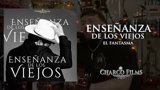 El Fantasma - Enseñanza de los viejos 2022