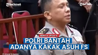 Polri Bantah Tentang Adanya Sosok Kakak Asuh Yang Lindungi Ferdy Sambo Di Kasus Brigadir J