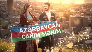 azerbaycan canım mənim vetenim 