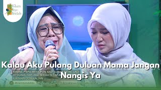 Kalau Aku Pulang Duluan Mama Jangan Nangis Ya-ISLAM ITU INDAH(24/11/25)P4