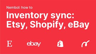 Inventory sync from Etsy to eBay, Shopify, Storenvy -- inside Nembol