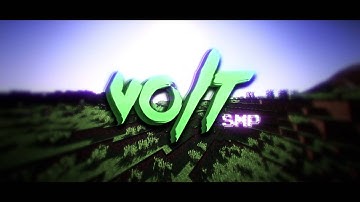 Volt SMP Intro V2 Made by me!