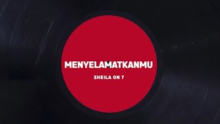 Watch Sheila On 7 Menyelamatkanmu video