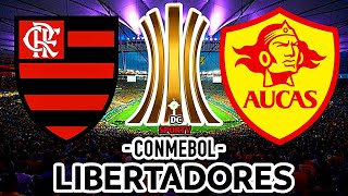 PARTIDO DE HOY FLAMENGO VS AUCAS EN VIVO | COPA LIBERTADORES 2023