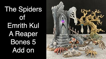 The Spiders of Emrith Kul a Reaper Bones 5 Add on