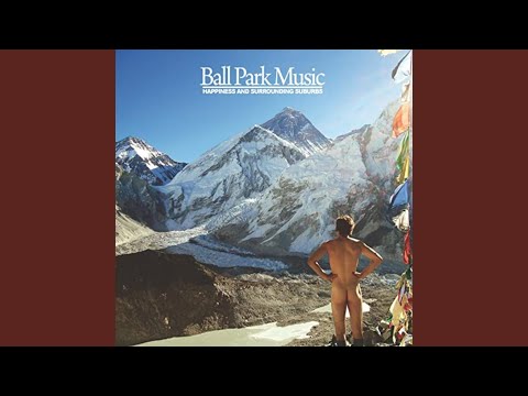 Ball Park Music - It's Nice to Be Alive