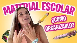 ¿Cómo ORGANIZO mi MATERIAL ESCOLAR (2019-2020)?