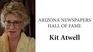Kit Atwell: Arizona Newspapers Hall of Fame Video