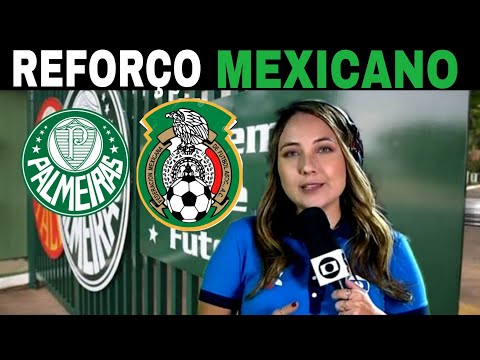 BOMBA SOBRE REFORÇO MEXICANO ACABOU DE VAZAR NO VERDÃO! ÚLTIMAS NOTÍCIAS DO PALMEIRAS