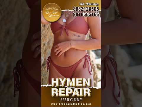 Hymenoplasty: Regain Virginity with Hymen Repair Surgery! 💖✨ | Restoring Confidence and Choices!