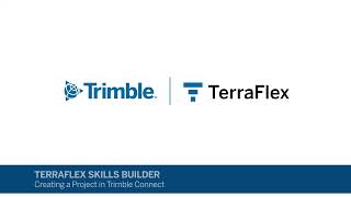Trimble TerraFlex Skills Builder | How to Create a Connect Project