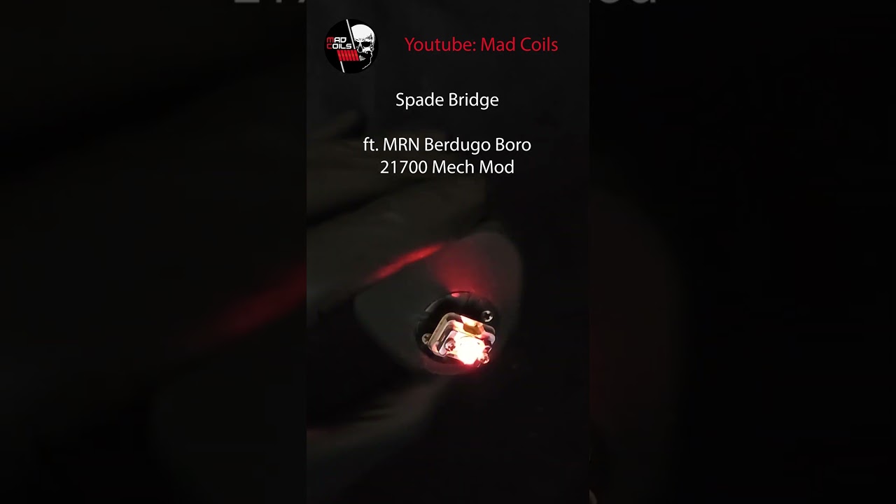 Spade Bridge ft MRN Berdugo Boro Mech Mod - Building and wicking 