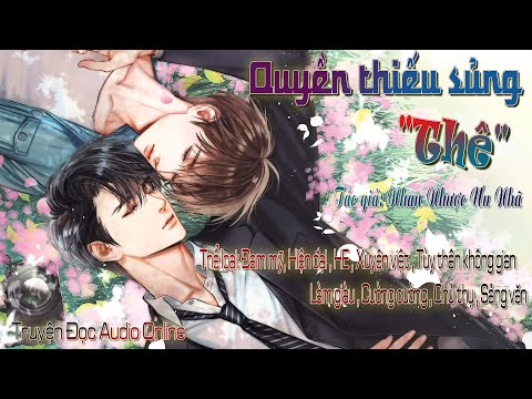 Video [Đam Mỹ]_ Chương 1 - Chương 25_Quyền Thiếu Sủng ' Thê... - youtube