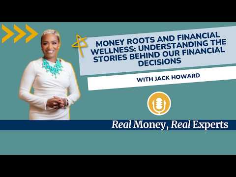 Video Money Roots & Financial Wellness: Understanding the Stories Behind Our Financial Decisions