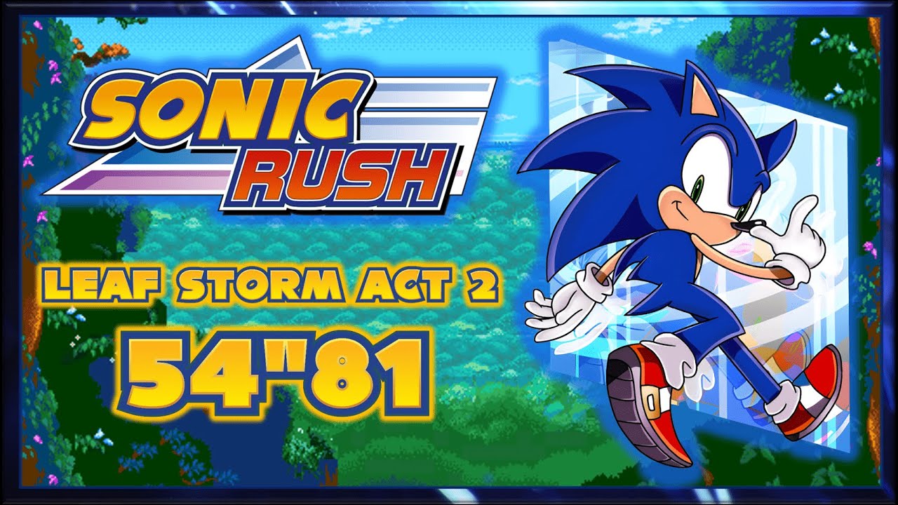 Sonic Rush Leaf Storm Act 2 (Sonic) 54“81 WR