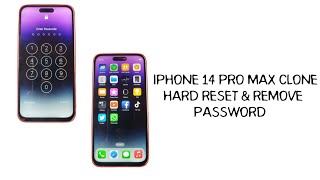 IPHONE 14 PRO MAX CLONE: Easy Way For Hard Reset And Remove Password 2024