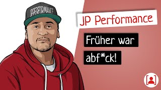 Bevor JP Performance berühmt wurde… | KURZBIOGRAPHIE