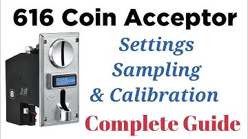 616 coin acceptor Sampling setting and calibration | Complete Guide