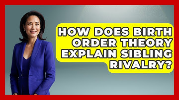 How Does Birth Order Theory Explain Sibling Rivalry? - Sibling Harmony Hub