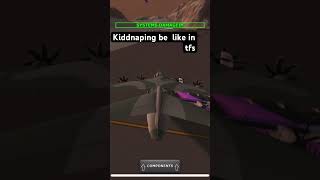 Kiddnaping ba like in  tfs