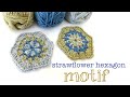 Episode 190: How To Crochet the Strawflower Hexagon Motif