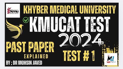 KMUCAT 2024 Test # 1 explained || Past Papers Khyber Medical University #KMUCAT #viral#trending