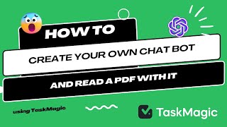 How to create your own chat bot and read PDFs with it using TaskMagic apps automations