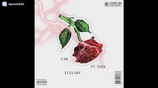 UMI - Lullaby ft Yeek