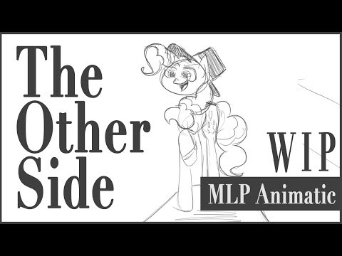 MLP | The Other Side Animatic WIP (Song From TGS)