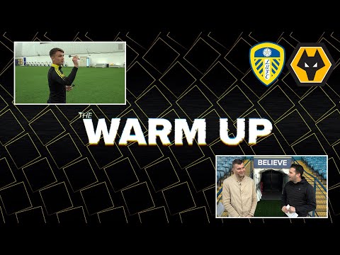 The Warm Up Show | Leeds United v Wolves | Featuring Jamie Shackleton, Dom Matteo and Mateusz Klich