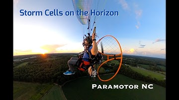 Paramotor NC - Storm Cells on the Horizon #PPG #Paramotor