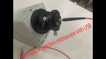 The most detailed instructions for the entire network of fiber optic inspection microscopes
