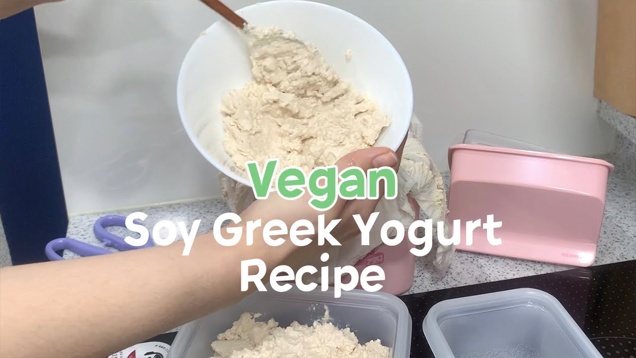 꾸덕한 비건 두유 그릭요거트 만들기🌿 How to make Vegan Soy Greek Yogurt👩🏻‍🍳 YouTube